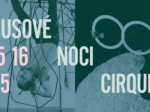 Cirkusové noci 2025: CIRQUEON chystá premiéry, debatu i přespávačku
