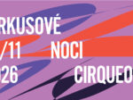 Cirkusové noci v Cirqueonu: čtyři performerky, čtyři pohledy na nový cirkus