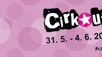 13. ročník mezinárodního festivalu nového cirkusu Cirk-UFF 31. 5. – 4. 6.