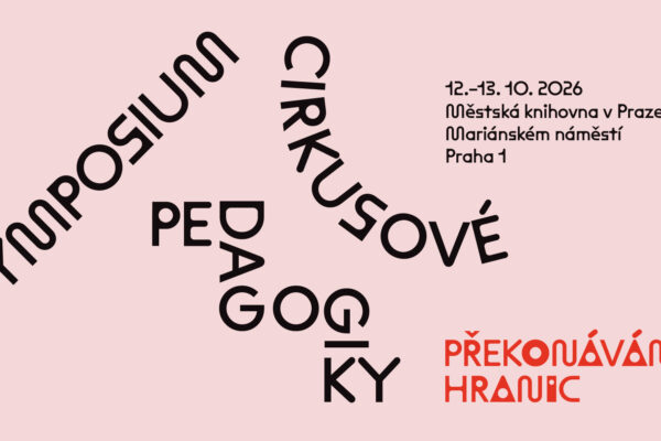 Symposium cirkusové pedagogiky 2026: překonávání hranic