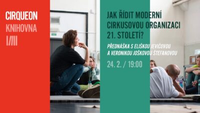 KNIHOVNA: Jak řídit moderní cirkusovou organizaci 21. století?